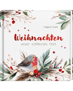 Weihnachten – unser schönstes Fest