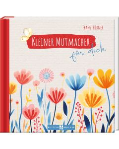 Kleiner Mutmacher für dich