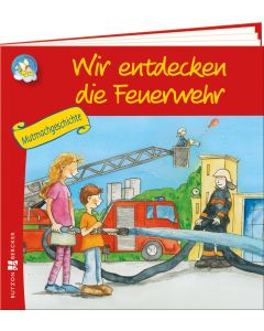 Wir entdecken die Feuerwehr