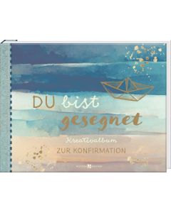 Du bist gesegnet