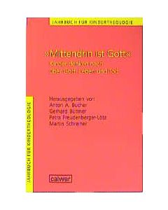 Jahrbuch für Kindertheologie / "Mittendrin ist Gott"