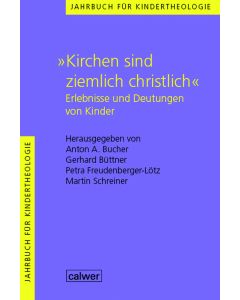 Jahrbuch für Kindertheologie / "Kirchen sind ziemlich christlich"