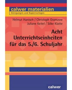 Acht Unterrichtseinheiten für das 5./6. Schuljahr