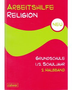 Arbeitshilfe Religion Grundschule 1./2. Schuljahr