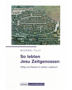 So lebten Jesu Zeitgenossen