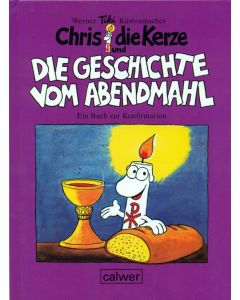 Chris, die Kerze und die Geschichte vom Abendmahl