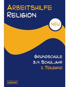 Arbeitshilfe Religion Grundschule 3./4. Schuljahr