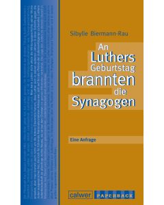 An Luthers Geburtstag brannten die Synagogen