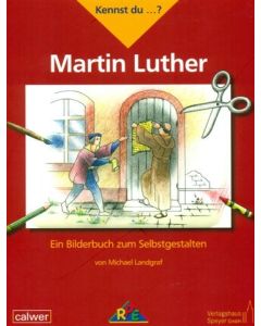 Kennst du ...? Martin Luther
