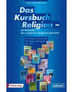 Das Kursbuch Religion - ein Bestseller des modernen Religionsunterrichts