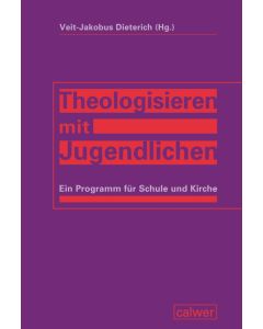 Theologisieren mit Jugendlichen
