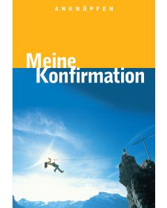Anknüpfen - Meine Konfirmation
