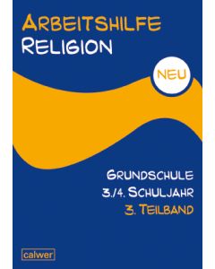 Arbeitshilfe Religion Grundschule 3./4. Schuljahr