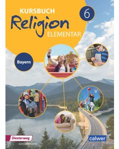 Kursbuch Religion elementar 6 - Ausgabe 2017 für Bayern
