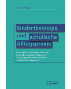 Kindertheologie und schulische Alltagspraxis