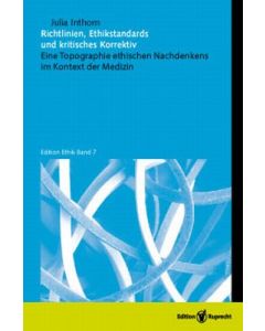 Richtlinien, Ethikstandards und kritisches Korrektiv