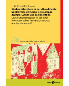 Kirchenväterzitate in der Abendmahlskontroverse zwischen Oekolampad, Zwingli, Luther und Melanchthon