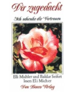 Dir zugedacht - Ich schenke dir Vertrauen - Audiokassette