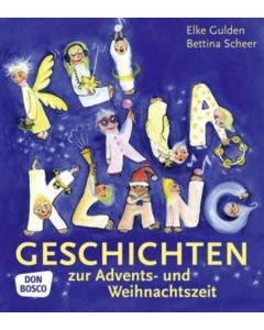 KliKlaKlanggeschichten zur Advents- und Weihnachtszeit