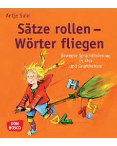 Sätze rollen - Wörter fliegen