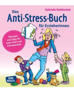 Das Anti-Stress-Buch für Erzieherinnen