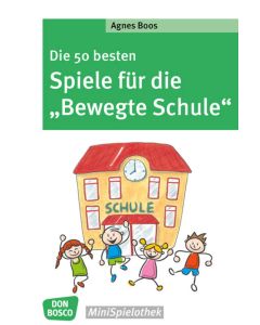Die 50 besten Spiele für die "Bewegte Schule"