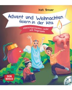 Advent und Weihnachten feiern in der Kita, m. Audio-CD