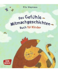 Das Gefühle-Mitmachgeschichten-Buch für Kinder