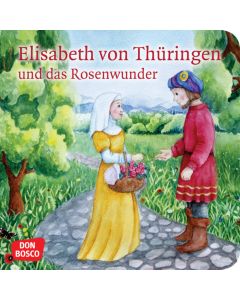 Elisabeth von Thüringen und das Rosenwunder. Mini-Bilderbuch.