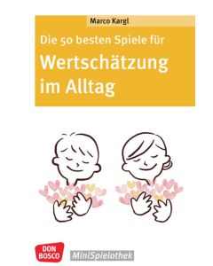 Die 50 besten Spiele für Wertschätzung im Alltag