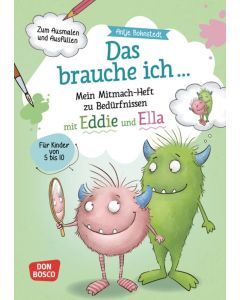 Das brauche ich … Mein Mitmach-Heft zu Bedürfnissen mit Eddie und Ella