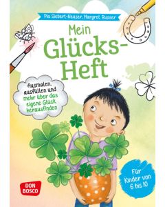 Mein Glücks-Heft. Ausmalen, ausfüllen und mehr über das eigene Glück herausfinden