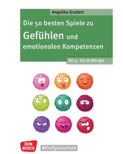 Die 50 besten Spiele zu Gefühlen und emotionalen Kompetenzen für 4- bis 8-Jährige