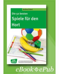 Die 50 besten Spiele für den Hort - eBook