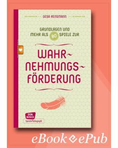 Wahrnehmungsförderung - Grundlagen und mehr als 80 Spiele - eBook
