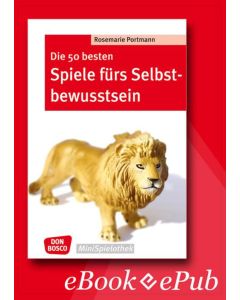 Die 50 besten Spiele fürs Selbstbewusstsein - eBook