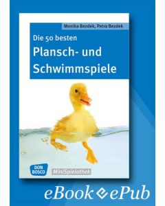 Die 50 besten Plansch- und Schwimmspiele - eBook