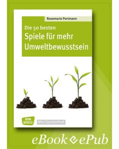 Die 50 besten Spiele für mehr Umweltbewusstsein - eBook
