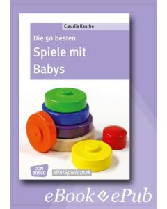 Die 50 besten Spiele mit Babys - eBook