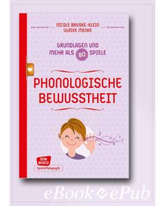 Phonologische Bewusstheit - Grundlagen und mehr als 80 Spiele - eBook