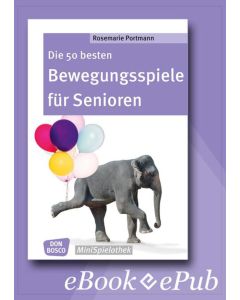 Die 50 besten Bewegungsspiele für Senioren - eBook