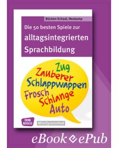 Die 50 besten Spiele zur alltagsintergrierten Sprachbildung - eBook