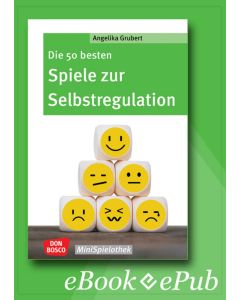 Die 50 besten Spiele zur Selbstregulation - ebook