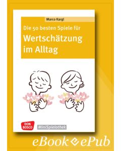 Die 50 besten Spiele für Wertschätzung im Alltag - ebook