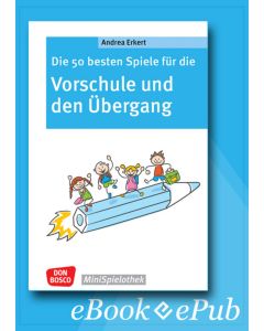 Die 50 besten Spiele für die Vorschule und den Übergang - ebook
