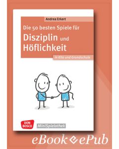 Die 50 besten Spiele für Disziplin und Höflichkeit in Kita und Grundschule - ebook