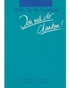 Ich will dir danken!