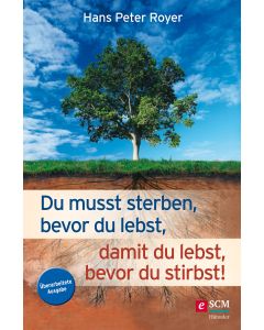 Du musst sterben, bevor du lebst, damit du lebst, bevor du stirbst!