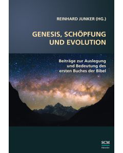 Genesis, Schöpfung und Evolution.