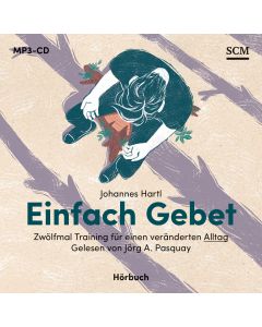 Einfach Gebet - Hörbuch